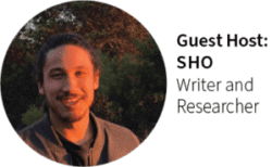 Guest Host: SHO, Writer and Researcher